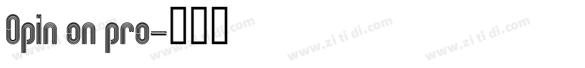 Opin on pro字体转换